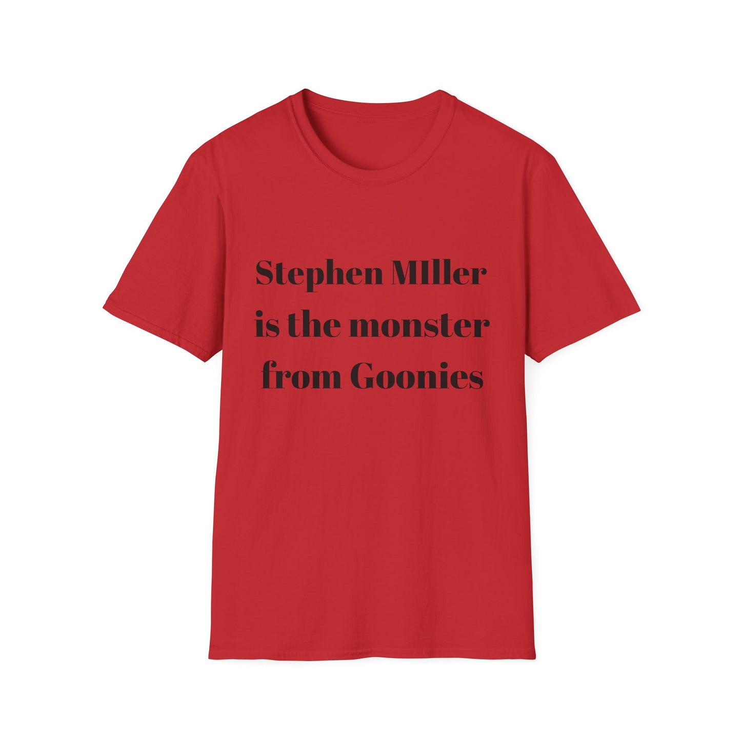 Stephen Miller is the monster from Goonies T shirt