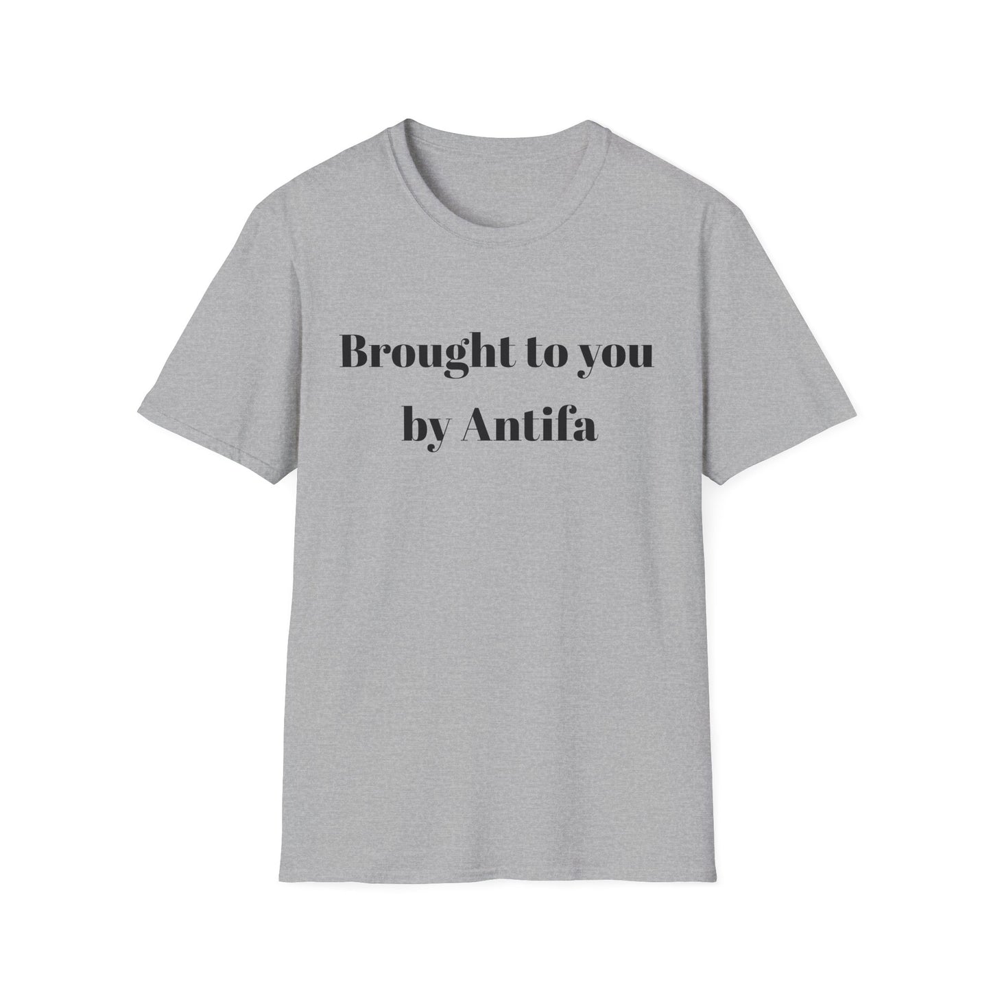 Brought to you by Antifa T-shirt