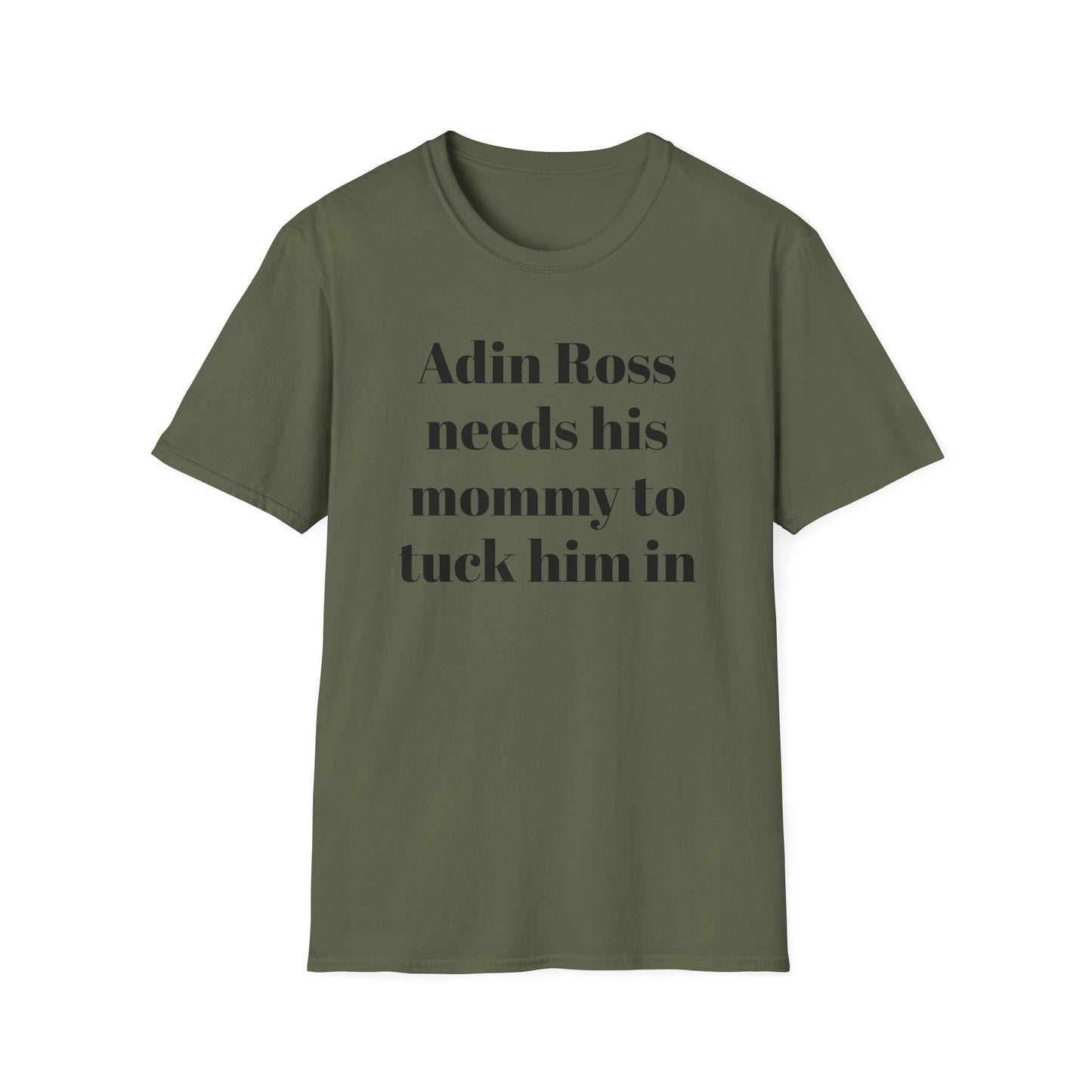 Adin Ross Needs his Mommy to Tuck Him In T-shirt