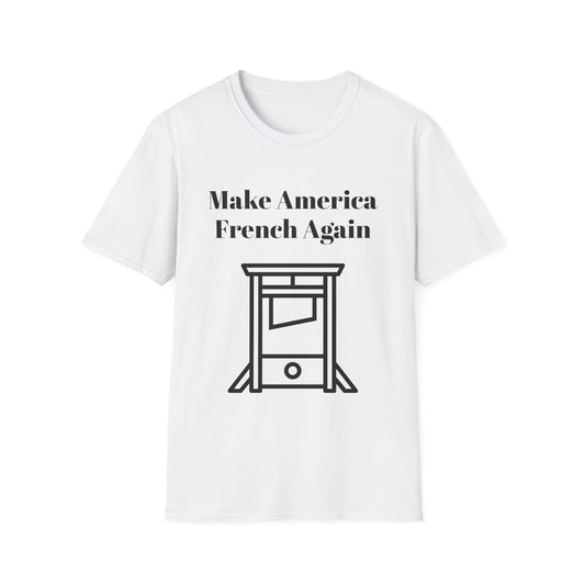 Make America French Again T-Shirt