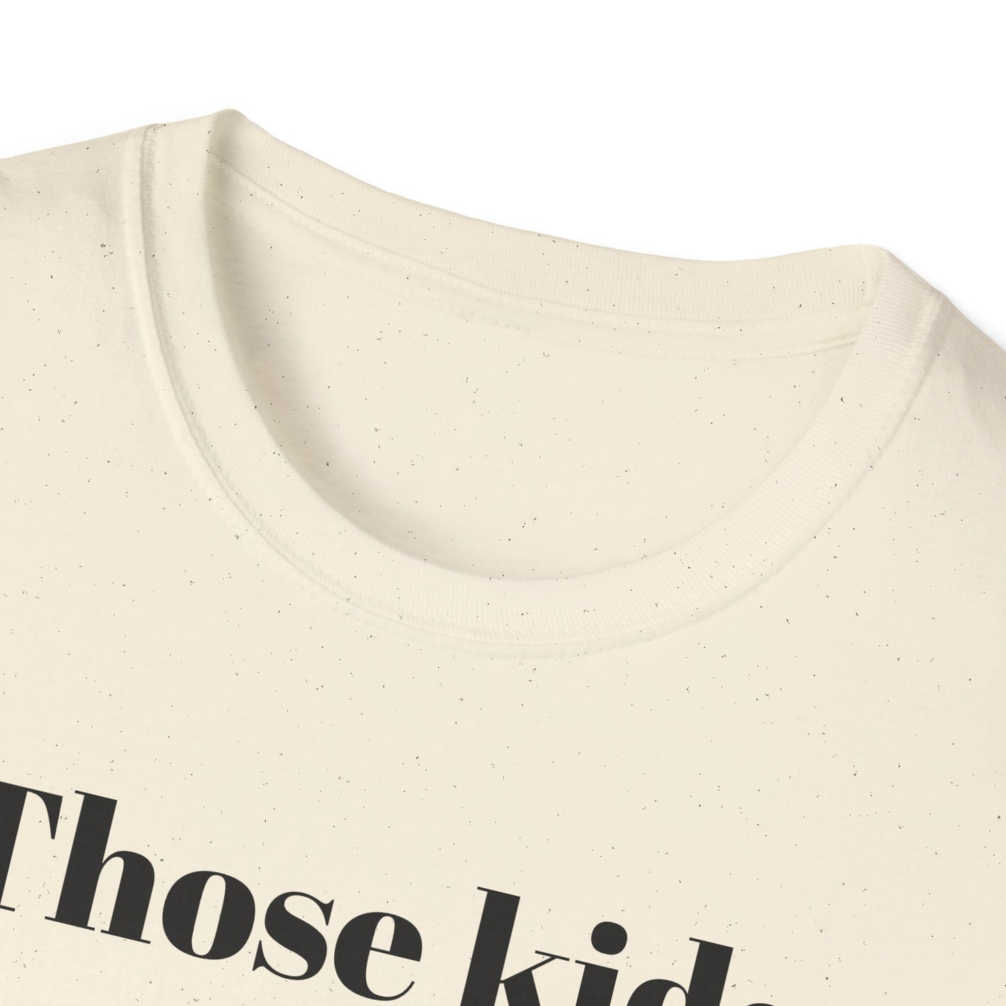 Those Kids Were Literally Praying T-Shirt