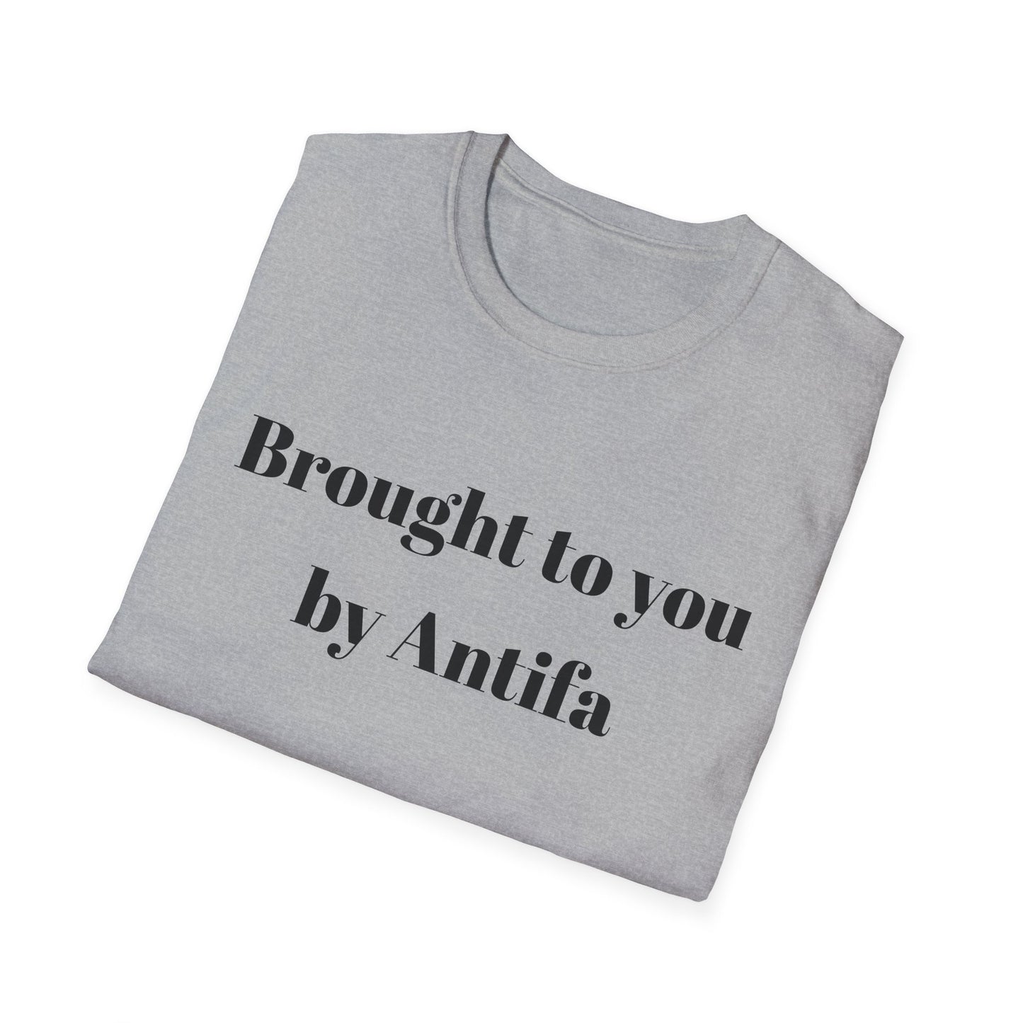 Brought to you by Antifa T-shirt