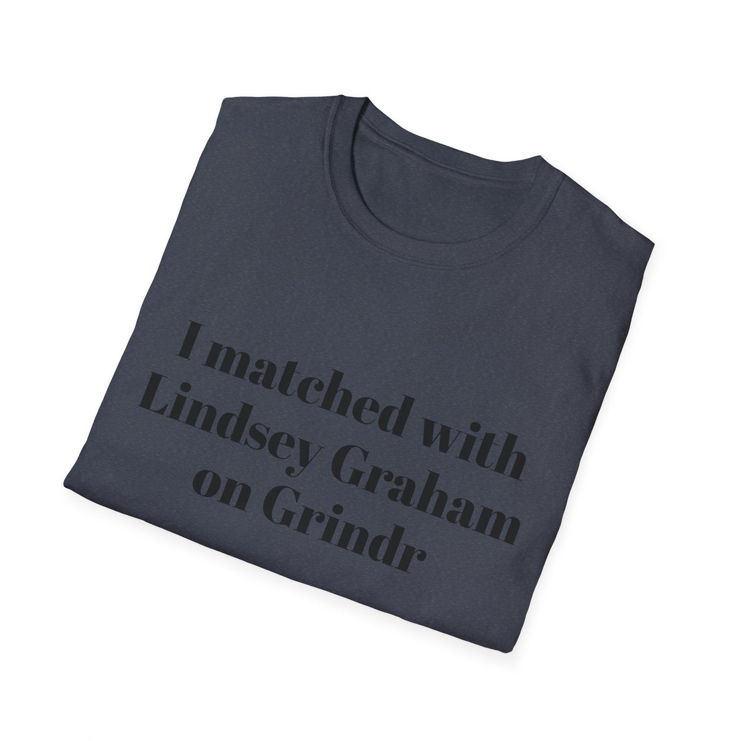 I Matched With Lindsey Graham on GrindrT-Shirt