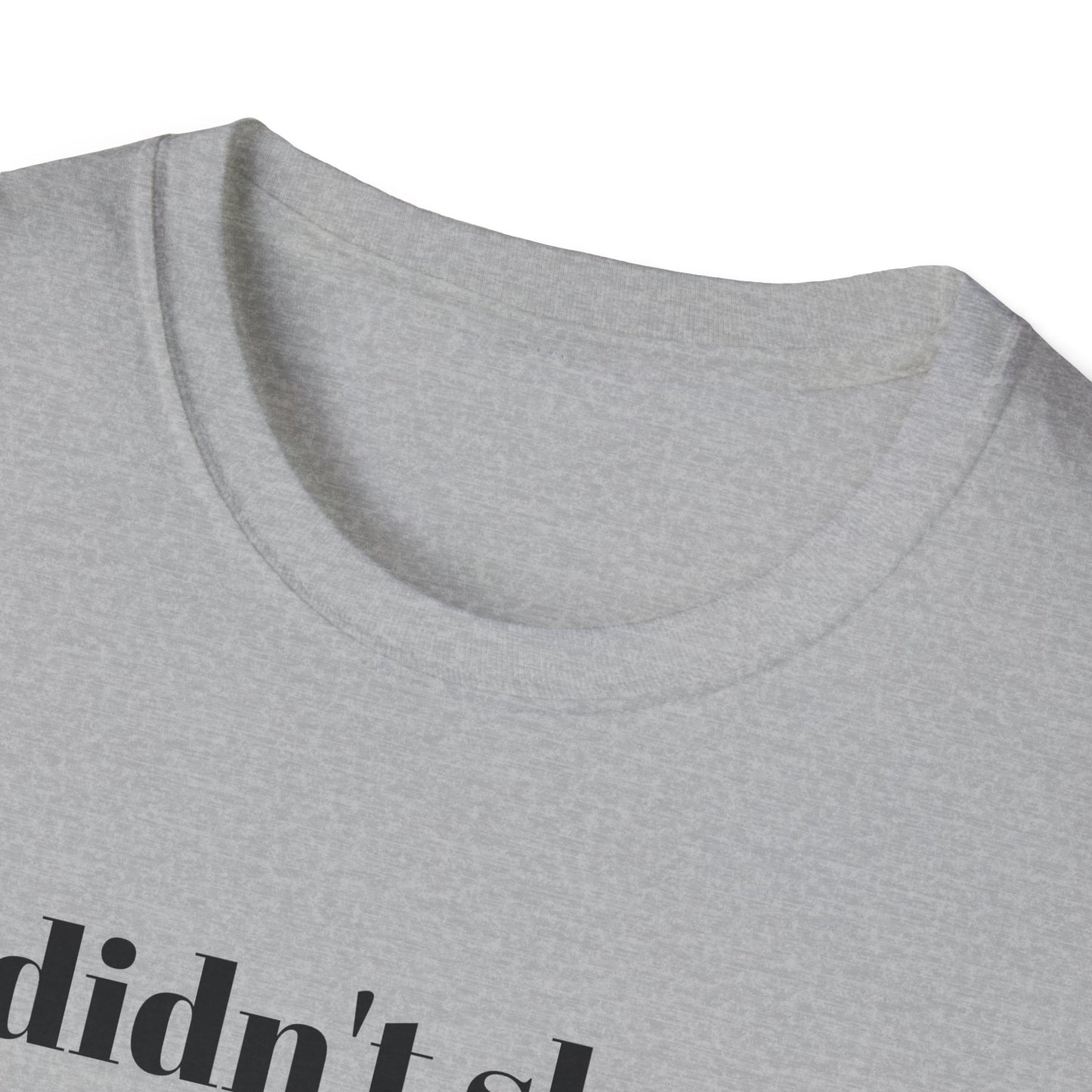 I didn't shoot Charlie Kirk. But damn, I wish I did T-Shirt