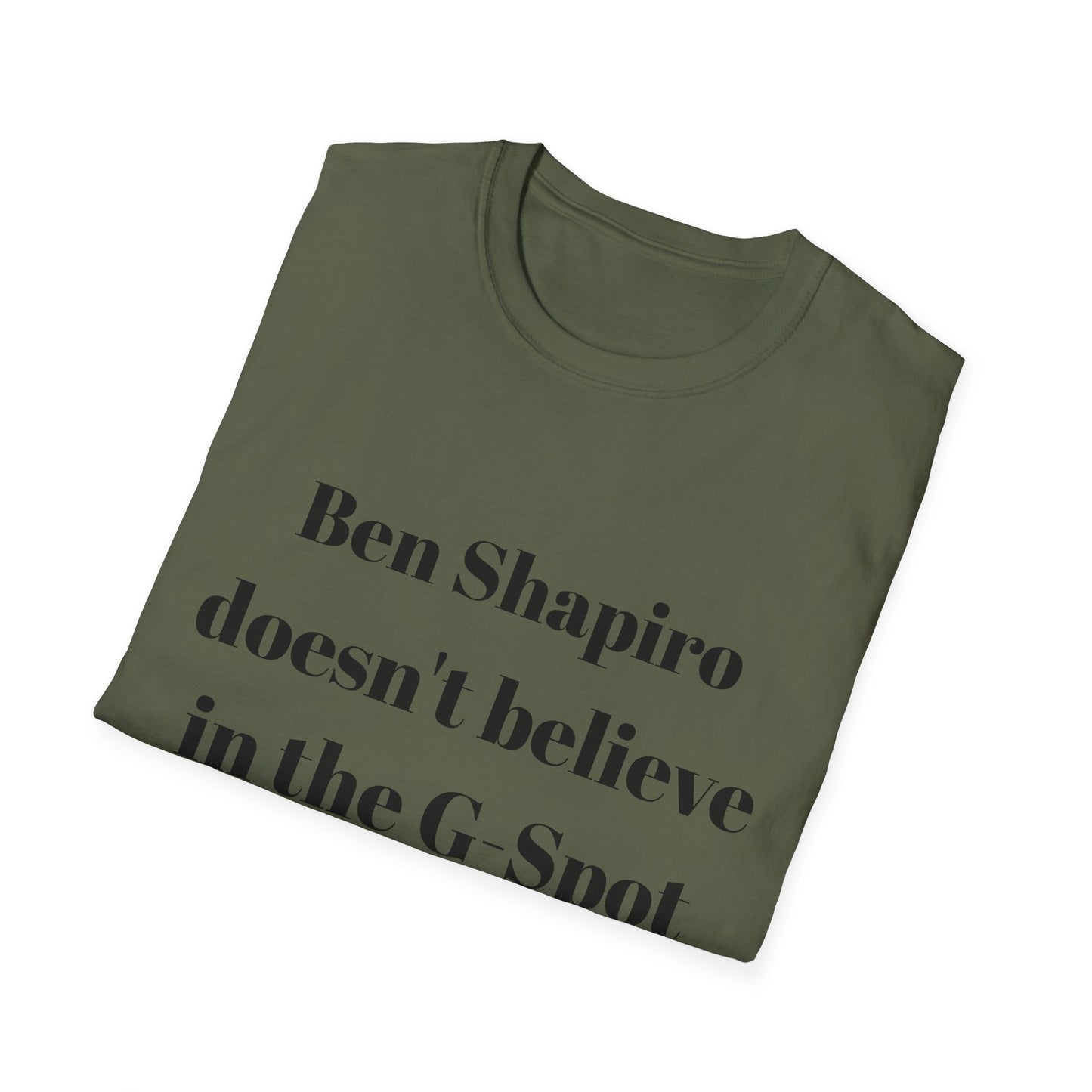 Ben Shapiro doesn't believe in the g-spot Tshirt
