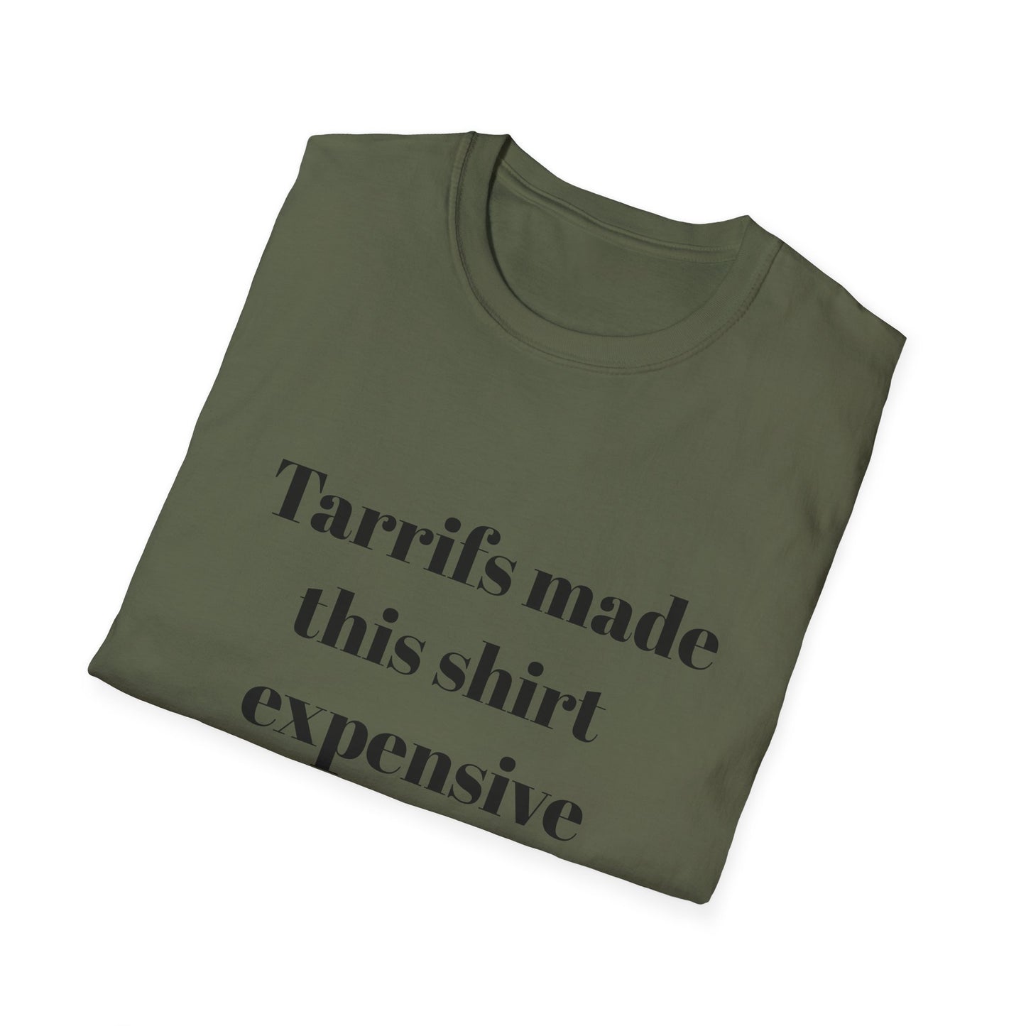 Tariffs made this shirt expensive t-shirt