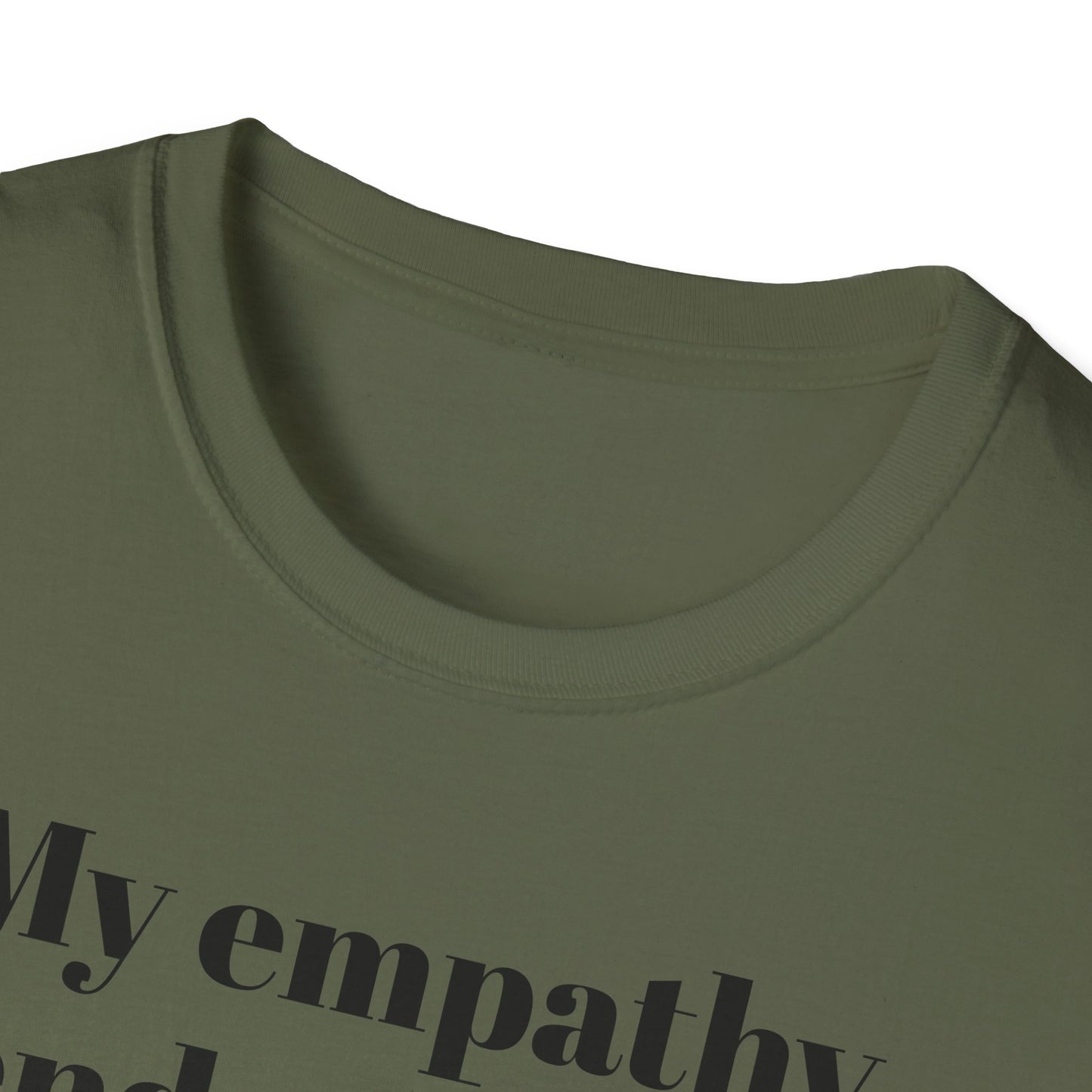 My empathy ends where your oppression begins T-Shirt