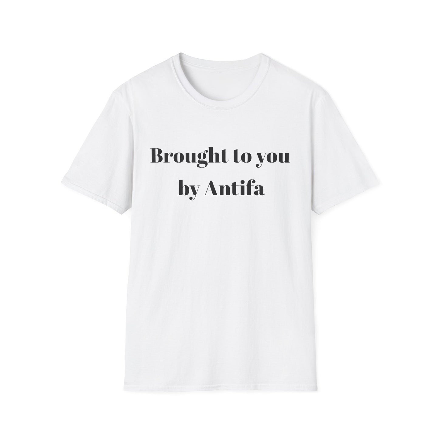 Brought to you by Antifa T-shirt