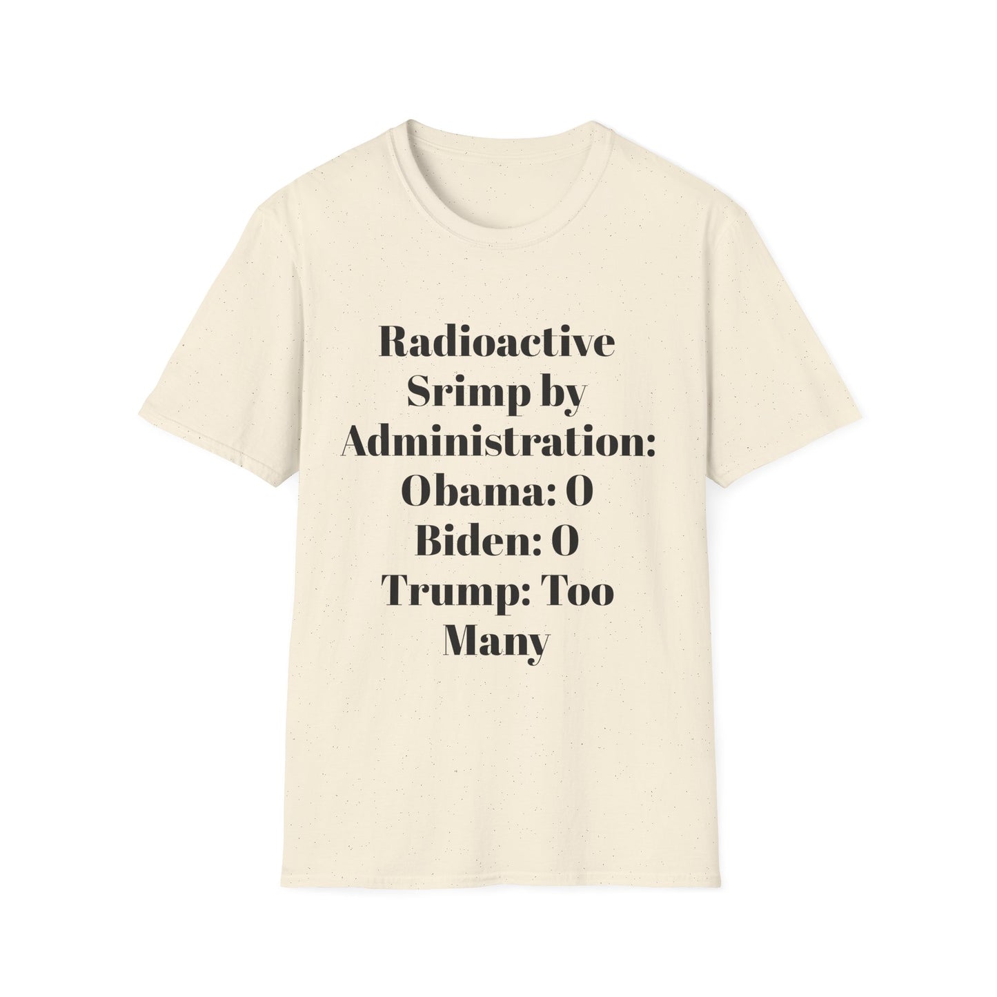 Radioactive Shrimp by Administration Tshirt
