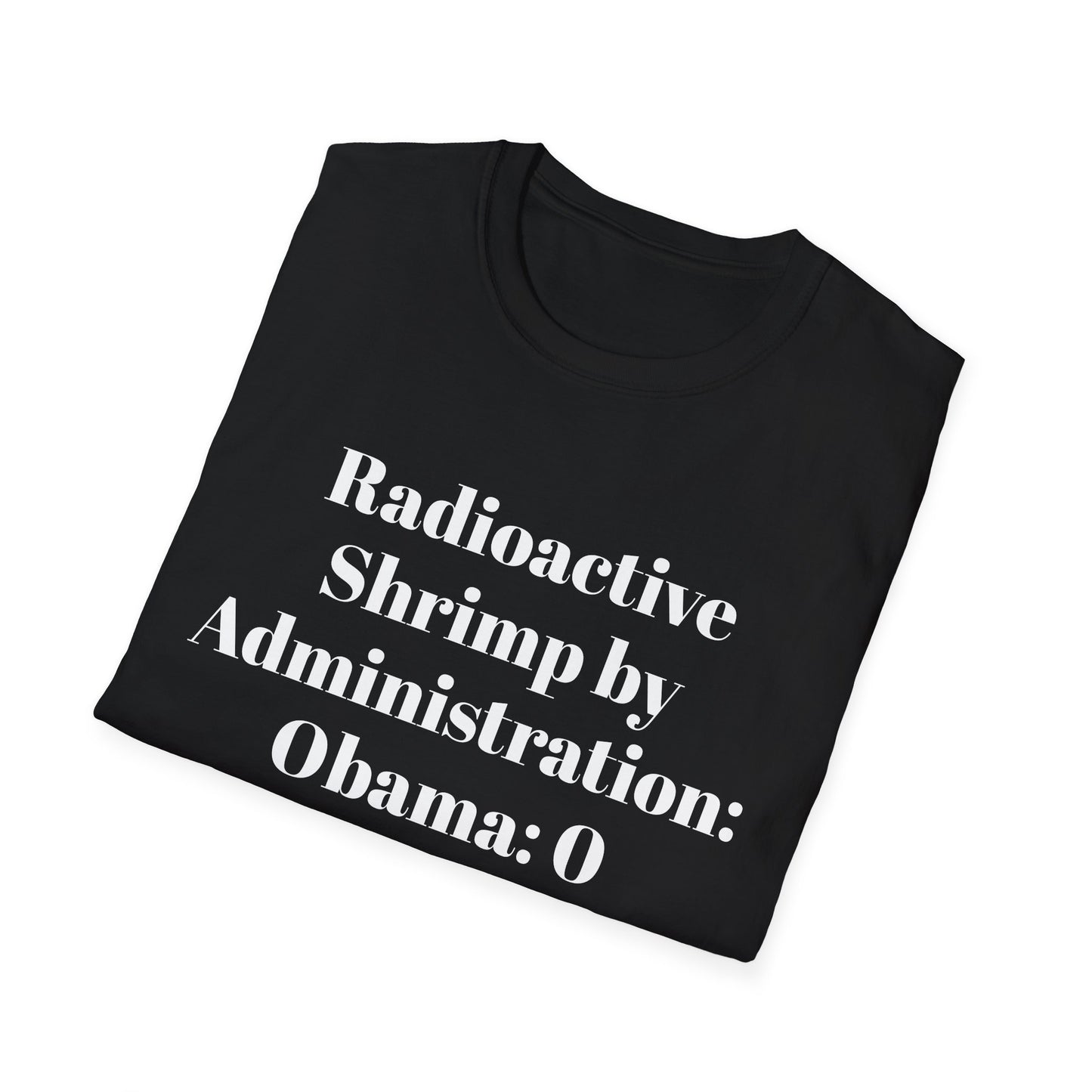 Radioactive Shrimp by Administration Tshirt