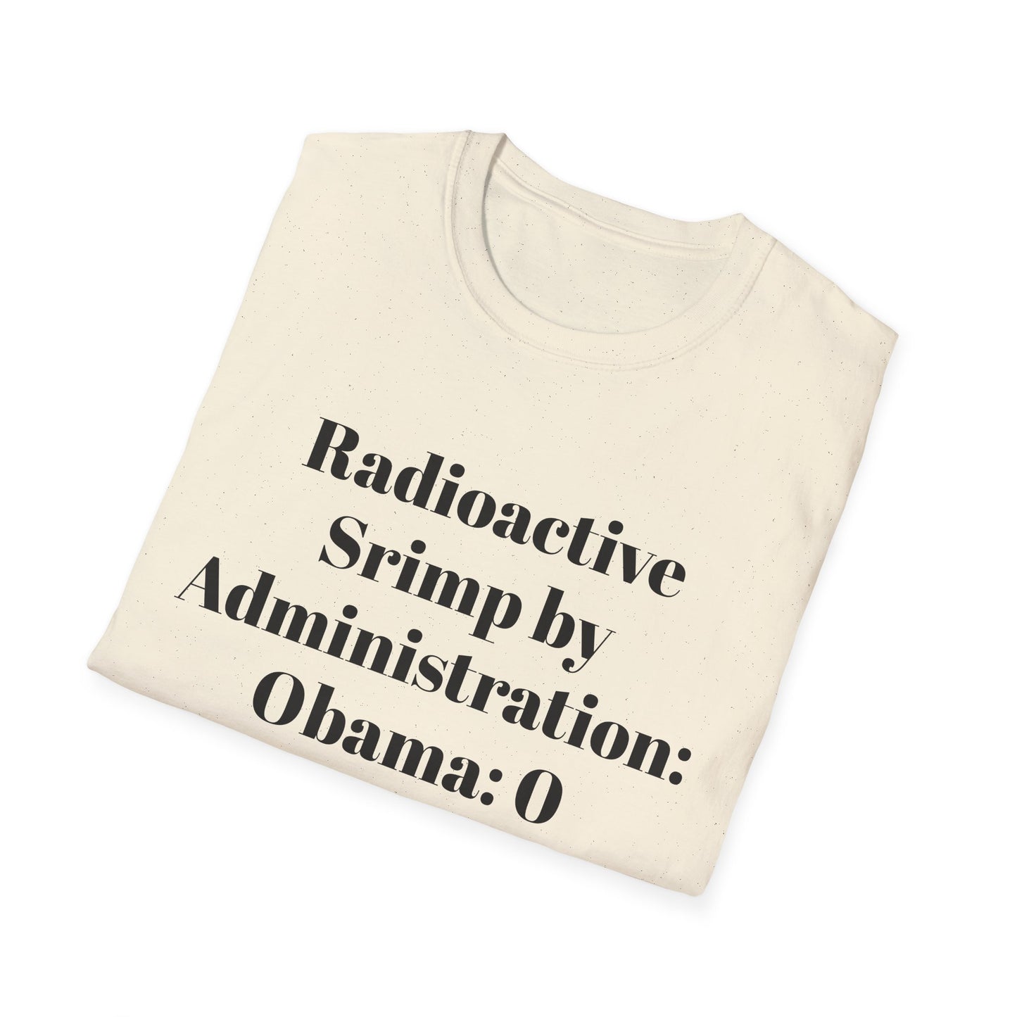Radioactive Shrimp by Administration Tshirt