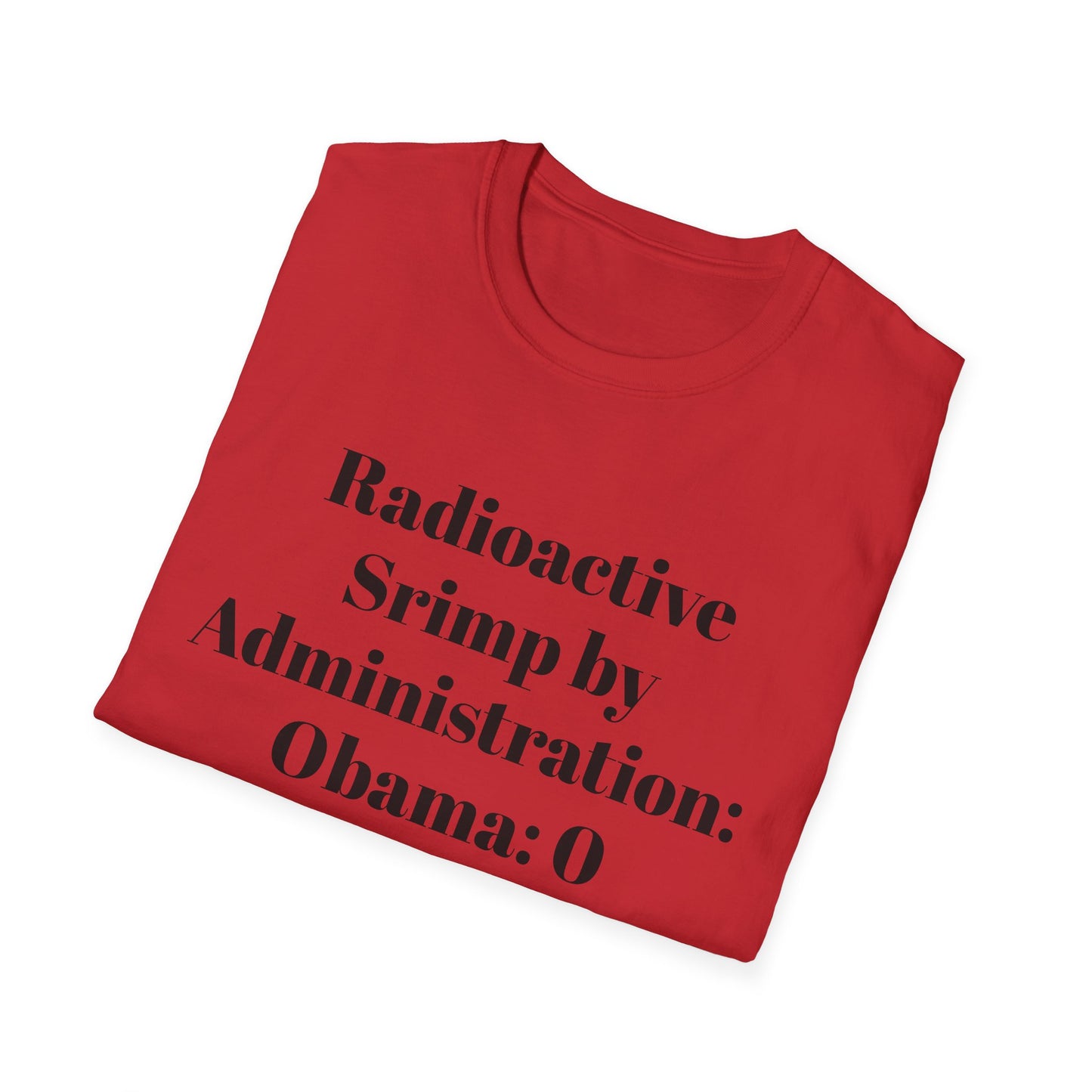 Radioactive Shrimp by Administration Tshirt