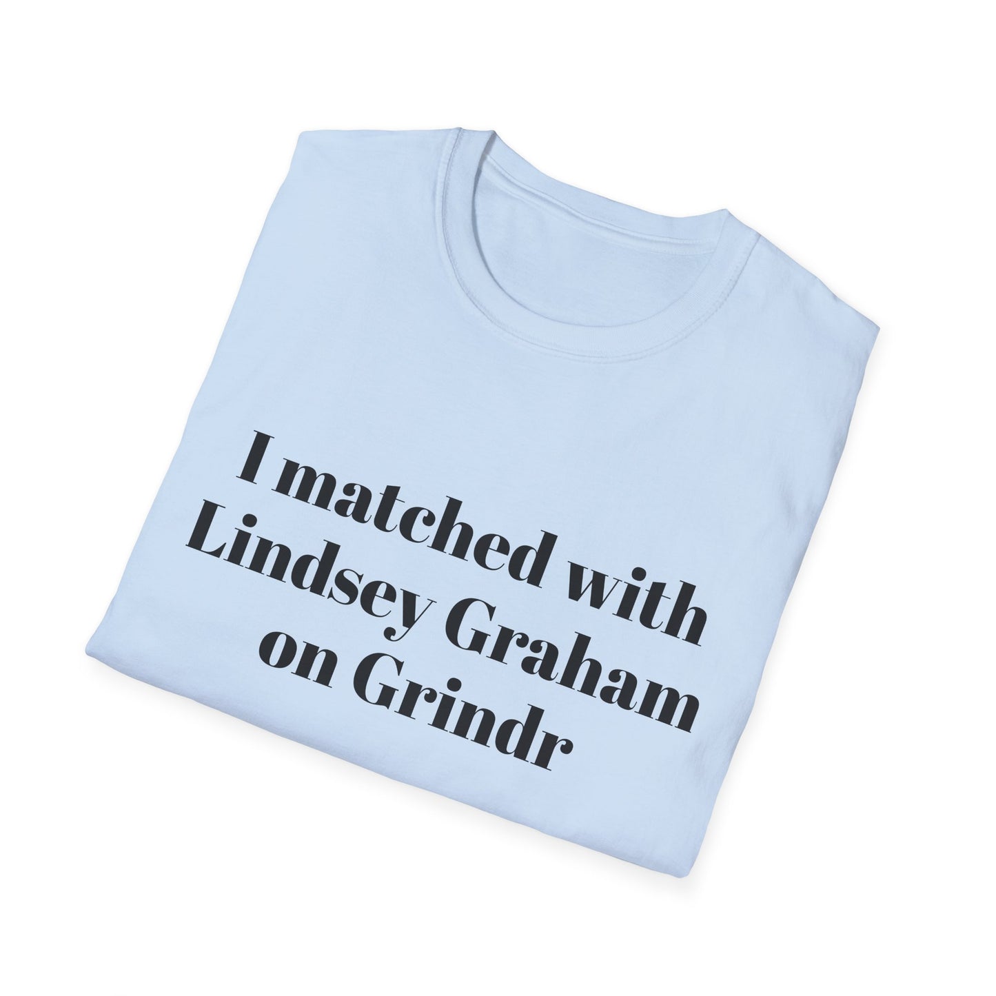 I Matched With Lindsey Graham on GrindrT-Shirt