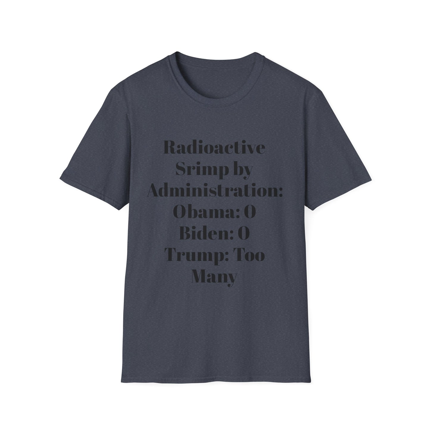 Radioactive Shrimp by Administration Tshirt
