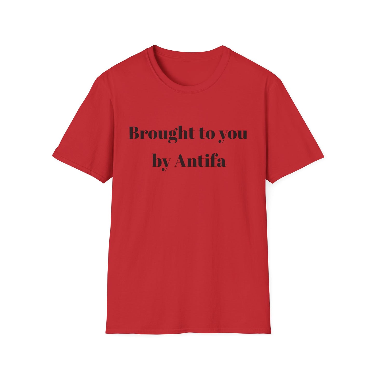 Brought to you by Antifa T-shirt