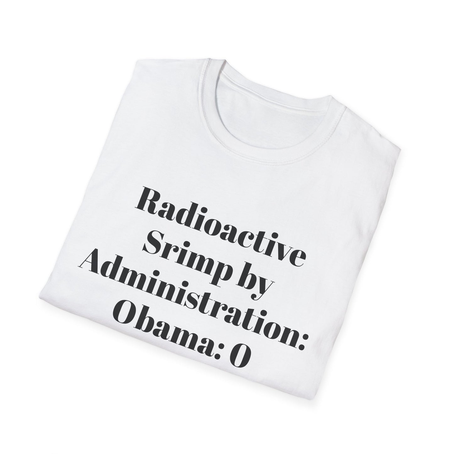 Radioactive Shrimp by Administration Tshirt
